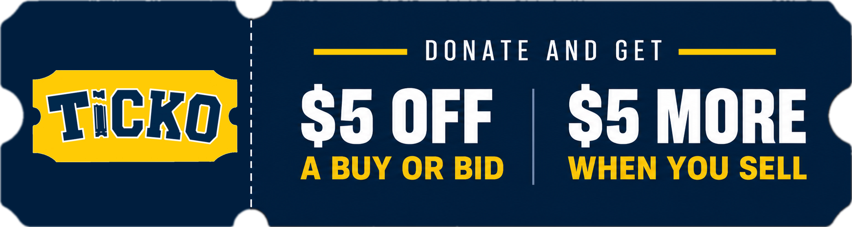 Ticko: donate and get $5 off a buy or bid, and $5 more when you sell